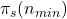 \pi_{s}(n_{min})