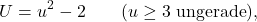 \[ U=u^2-2 \qquad (u\ge3\ \text{ungerade}), \]