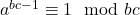 a^{bc-1} \equiv 1 \mod{bc}