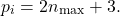 \[ p_i = 2n_{\max}+3. \]