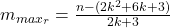 m_{max_{r}}=\frac{n-(2k^2+6k+3)}{2k+3}