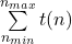 \sum\limits_{n_{min}}^{n_{max}}t(n)