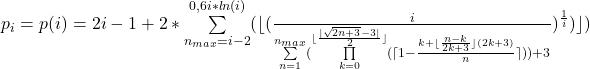 p_{i}=p(i)=2i-1+2*\sum\limits_{n_{max}=i-2}^{0,6i*ln(i)}}(\lfloor(\frac{i}{\sum\limits_{n=1}^{n_{max}}(\prod\limits_{k=0} ^{\lfloor{\frac{|\sqrt{2n+3}-3|}  {2}\rfloor}}  (\lceil1-\frac{k+\lfloor\frac{n-k}{2k+3}\rfloor(2k+3)}{n}\rceil))+3})^\frac{1}{i})\rfloor)