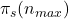 \pi_{s}(n_{max})