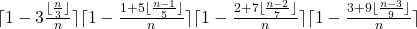 \lceil1-3\frac{\lfloor\frac{n}{3}\rfloor}{n}\rceil\lceil1-\frac{1+5\lfloor\frac{n-1}{5}\rfloor}{n}\rceil\lceil1-\frac{2+7\lfloor\frac{n-2}{7}\rfloor}{n}\rceil\lceil1-\frac{3+9\lfloor\frac{n-3}{9}\rfloor}{n}\rceil