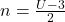 n=\frac{U-3}{2}