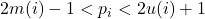 2m(i)-1 < p_{i} < 2u(i)+1