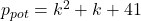 p_{pot} = k^2 + k + 41