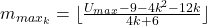 m_{max_{k}}=\lfloor\frac{U_{max}-9-4k^2-12k}{4k+6}\rfloor